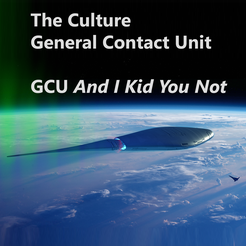 Packshot_GCU_01.png The Culture: Rhapsode-class General Contact Unit GCU And I Kid You Not