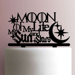 JB_Moon-of-My-Life-Game-of-Thrones-225-705-Cake-Topper.jpg STL file TOPPER GAME OF THRONES MOON OF MY LIFE MY SUN AND STARS・3D print model to download