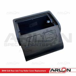 16.jpg Download STL file BMW E46 Rear Ash Tray Roller Cover Replacement (Logo M3) "Arlon Special Parts" • 3D printable design, Arlon