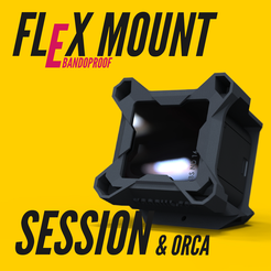 FLEX MOUNT STL file BANDOPROOF FLEXMOUNT // GOPRO SESSION & RUNCAM5 & CADDX ORCA//FPV TOOLLESS CAMERA MOUNT SYSTEM・3D printable model to download