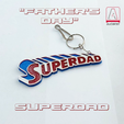 Seas neal) "SuperDad"- FATHER'S DAY KEYRING