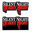 Screenshot-2024-05-18-084208.png 2x SILENT NIGHT DEADLY NIGHT Logo Display by MANIACMANCAVE3D