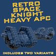 Thumnail.jpg Retro Space Knight Heavy APC