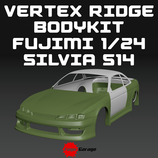 🚁 VERTEX BODYKIT FOR NISSAN SILVIA S14 FUJIMI 1/24・ STL File for