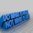 f5f34ae43250aa8885d6112cc3ad6943.png DO WHAT IS RIGHT NOT WHAT IS EASY