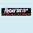 FRIDAY-THE-13TH-PART-8-Logo-Display-Stand-1cm-by-MANIACMANCAVE3D-1.png 12x FRIDAY THE 13TH Logo Display Stands by MANIACMANCAVE3D
