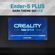 Ender-5 PLUS DARK THEME GUI v1.0 CREALITY - —— Endler-5 PLUS —— Ender 5 Plus - LCD Screen Dark Theme v 1.0