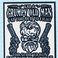Screenshot-2023-10-28-012010.png Commercial I'm a grumpy old man, to old to fight v2 funny gun sign, dual extrusion sign