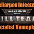 GI.jpg Gellarpox Infected Killteam Specialist Nameplates