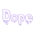 dope .stl Dope Sign