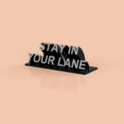 STAY-IN-YOUR-LANE.png Stay In Your Lane Desk Plaque