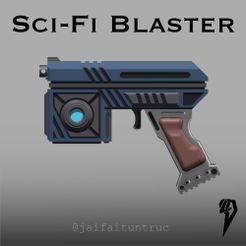 SCI-FI BLASTER . @jaifaituntruc Science Fiction Blaster