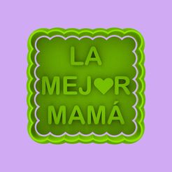 untitled.7.jpg STL file COOKIE CUTTER AND STAMP THE BEST MOM・3D printable model to download