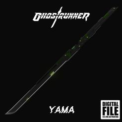 YAMA-THUMBNAIL.jpg YAMA - GHOSTRUNNER SWORD FOR COSPLAY - STL MODEL 3D PRINT FILE