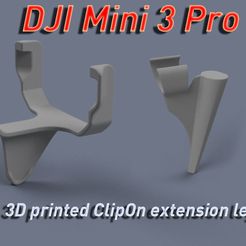 [DM Mint S TPtr@ ~ a al 3D printed ClipOn extension legs Файл STL Удлинительные ножки DJI Mini 3 Pro (в виде клипсы)・Шаблон для 3D-печати для загрузки