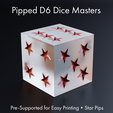 Pipped Dé Dice Masters Pre-Supported for Easy Printing ® Star Pips Dice Masters - Sharp-Edged Star Pipped D6 - Pre-Supported