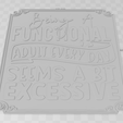 Screenshot-2024-01-14-023738.png Being a Functional Adult every Day seems a bit excessive Funny sign, Dual Extrusion, Sarcastic sign, Wall hanger, Wall Decor