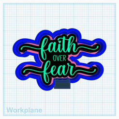 Faith-over-Fear.png Faith over fear