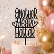 Another-year-hotter-cake.png Another Year Hotter Cake Topper – Birthday Cake Topper