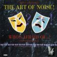 whos-afraid-of-the-art-of-noise-4fbb02f27df1f.jpg The Art of Noise - Who’s afraid of…! Yellow Mask