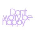 Dont worry be happy.stl dont worry be happy wall art inspirational wall decor