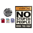 Ct Warning No Stupid People Beyond This Point Sign STL PDF JPG Digital Download for Any 3D Printer - Instructions Included
