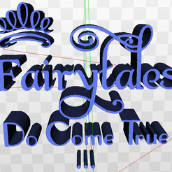 Screenshot-(500).png STL file Fairytales Do Come True Quote・Design to download and 3D print, AKXY