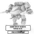 28MM TITAN MARINE VIPER SUIT 28mm Titan Marine Viper Suit Mech