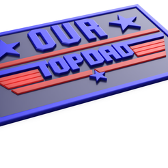 TOPDAD-WITH-FRAME1.png STL file OUR TOP DAD - TOP GUN STYLE - ART- CARD - FRAMED - FATHERS DAY OR ANY DAY - 2D・3D printable model to download