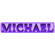 Michael_Elegant.STL Michael 3D Nametag - 5 Fonts