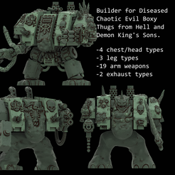 -4 chest/head types -3 leg types -19 arm weapons -2 exhaust types Archivo STL Constructor para los matones caóticos enfermos del infierno y el hijo del rey demonio caótico enfermo・Objeto imprimible en 3D para descargar