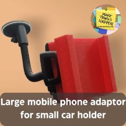 Large-mobile-phone-adaptor-for-small-car-holder.jpg Free OBJ file Large mobile phone adaptor for small car holder・3D printing template to download
