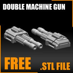 double-machine-gun-stl-1500x1500.jpg DOUBLE MACHINE GUN