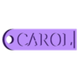 CAROL Keychain.stl PORTE-CLÉS DES NOMS D'UTILISATEURS COMMENÇANT PAR C