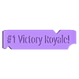 Victory_Royale.stl #1 Victory Royale!