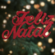 Feliz-Natal-2.png Feliz Natal | 3d printable merry christmas 3d model in portuguese