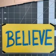 Believe-Ruler.webp Ted Lasso Inspired "Believe" Sign - 3D Printed Model