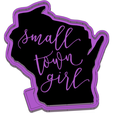 ink.png Small Town Girl Wisconsin Freshie STL Mold Housing