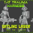 GatlingLaserFIN.jpg Y-17 Trauma Harness MEGA Set