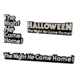 bitmap.png 3D MULTICOLOR LOGO/SIGN - Halloween: The Night He Came Home! (Quote Pack)