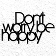 project_20230222_2122542-01.png dont worry be happy wall art inspirational wall decor
