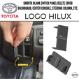 1_20240125_211216_0000.png TOYOTA HILUX Blank Switch Panel Delete Cover dashboard, center console, steering column, etc.