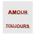 amtouj.png Bigraphe Amour Toujours STL - Decoración 3D doble lectura - Palabra decorativa en perspectiva - Archivo de impresión 3D