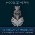 MODEL) WERKS TIE PREDATOR MODEL KIT 3D Downloadable STL Files. 1/72 Scale Full Model Kit. Tie Predator 1/72 Scale Tie Fighter
