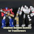 Bazooka_FS.JPG Amadeus Bamboo Bazooka for Transformers