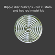 Nuevo proyecto - 2021-01-26T201412.507.png Ripple disc hubcaps - For custom and hot rod model kit