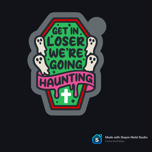 ✨ Get In Loser We’re Going Haunting – Freshie, Resin & Candle Mold 👻⚰️🎃✨