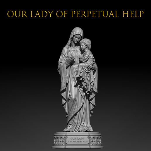 Our Lady of Perpetual Help STL – Virgen del Perpetuo Socorro / Nossa Senhora do Perpétuo Socorro | Virgin Mary Catholic Statue