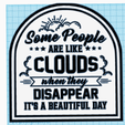 Screenshot-2024-01-15-050130.png Some People are like clouds when they disappear its a beautiful day funny sign, wall art, home decor dual extrusion , funny wall hanger
