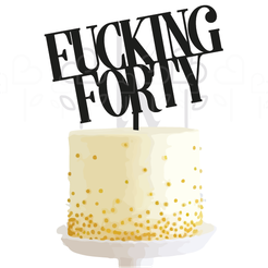 Topper-Funny-16-Fucking-forty_1.png Funny - F*cking forty - Dessus de gâteau